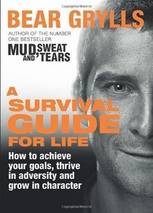 A Survival Guide for Life von Grylls, Bear | Buch | Zustand sehr gut