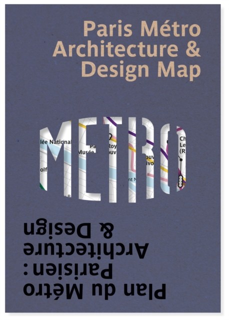 Paris Metro Architecture & Design Map by Mark Ovenden (Sheet map, rolled)