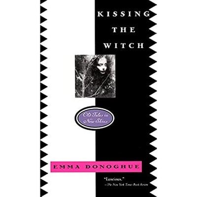 Kissing the Witch : Old Tales in New Skins -  NEW Emma Donoghue 1999