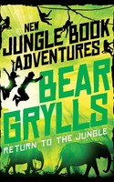 Return To The Jungle Bear Grylls Taschenbuch Kartoniert / Broschiert Englisch