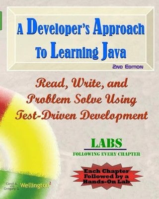 A Developers Approach to Learning Java: Read, Write, and Problem Solve U - GOOD