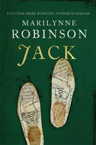Thumbnail - Jack: An Oprah's Book Club Pick By Marilynne Robinson