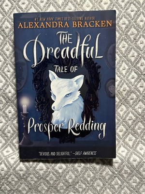 Alexandra Bracken~THE DREADFUL TALE OF PROSPER REDDING~SIGNED 1ST NICE COPY
