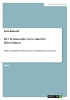 Der Kommunitarismus Und Der Relativismus Anne Biernath