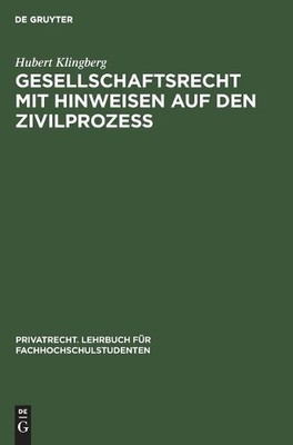Hubert Klingberg Gesellschaftsrecht Mit Hinweisen Auf Den Zivilprozeß (Hardback)
