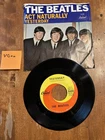 THE BEATLES Yesterday/Act Naturally 1965 Capitol 5498-Picture Aleeve 45 RPM VG++