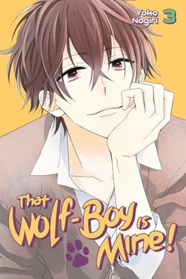 That Wolf-Boy is Mine! 3 (THAT WOLF BO..., Nogiri, Yoko