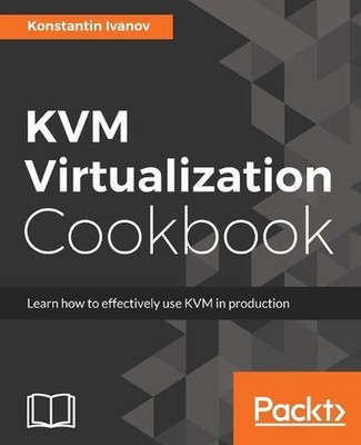 KVM Virtualization Cookbook by Konstantin Ivanov (English) Paperback Book