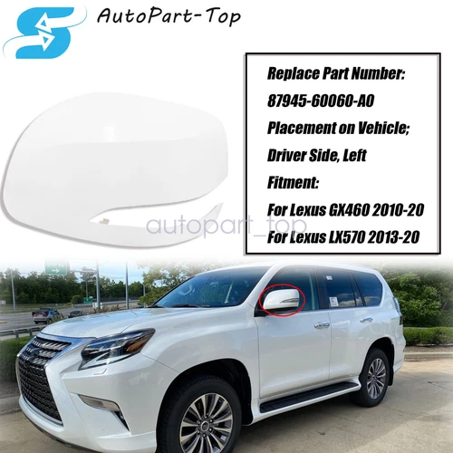 87945-60060-A0 for Lexus 2013-20 LX570 / 2010-20 GX460 Driver Side Mirror Cover