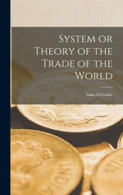 System Or Theory Of The Trade Of The World