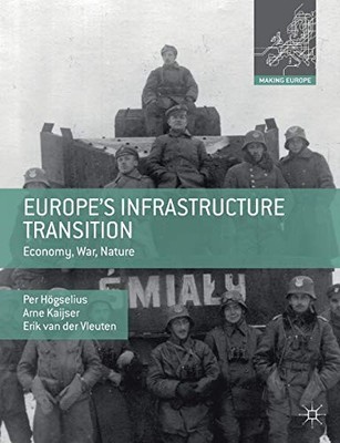 Per Högselius Arne Kaijser Erik van der Europe s Infrastructure Tr (Taschenbuch)