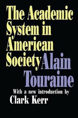 The Academic System in American Society Paperback Clark, Touraine