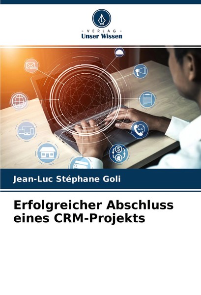 Erfolgreicher Abschluss Eines Crm-Projekts Jean-Luc StéPhane Goli Taschenbuch-image