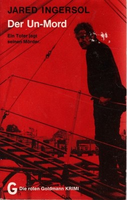 Goldmann Rote Taschen Krimi 4262 : Jared Ingersol : Der Un-Mord