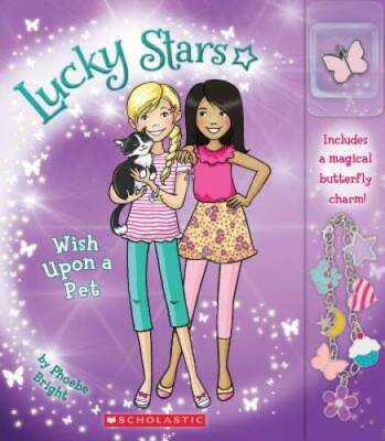 Lucky Stars #2: Wish Upon a Pet - Paperback By Bright, Phoebe - GOOD