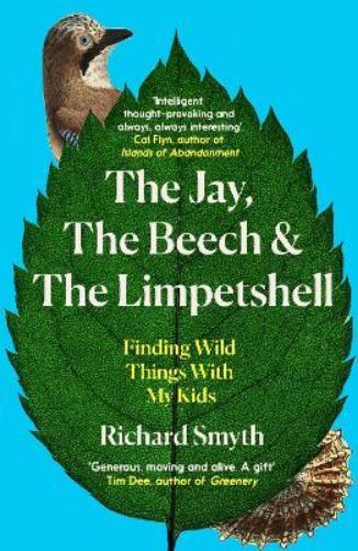 Richard Smyth The Jay, The Beech and the Limpetshell (Tascabile)