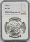 1879 $1 NGC MS 61 Morgan Silver Dollar