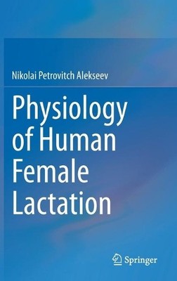 Physiology of Human Female Lactation - 9783030663636