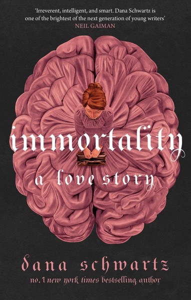 Dana Schwartz | Immortality: A Love Story | Taschenbuch | Englisch (2023)-image