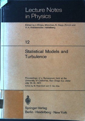 Statistical Models and Turbulence. Proceedings of a Symposium held at the Univer