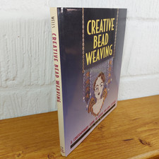 Creative Bead Weaving: A Contemporary Guide to Classic Off-loom Stitches by...