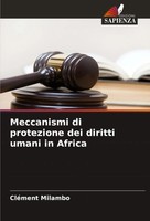 Meccanismi Di Protezione Dei Diritti Umani In Africa CléMent Milambo Taschenbuch