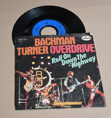 Bachmann Turner Overdrive  - Roll on Down the Highway - Single 7''