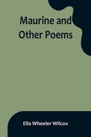 Maurine And Other Poems Ella Wheeler Wilcox Taschenbuch Kartoniert / Broschiert