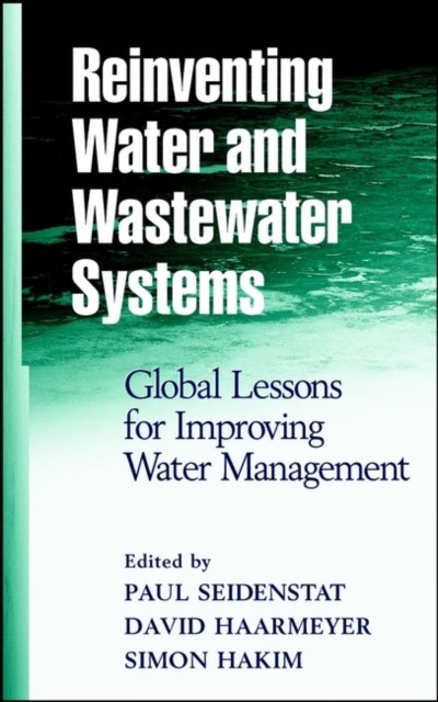 Reinventing Water and Wastewater Systems: Global Lessons for Improving Water Ma…