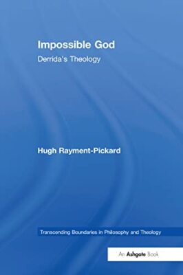 Rayment-Pickard - Impossible God  Derrida's Theology - paperback or so - X555z