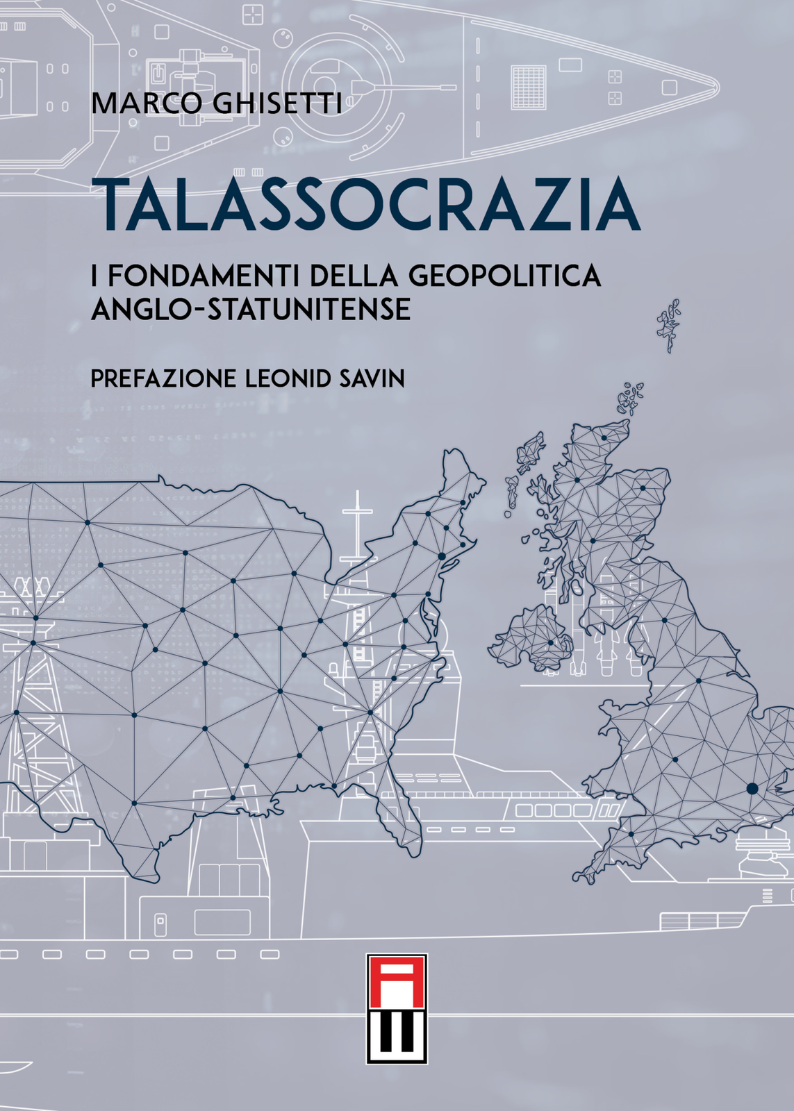 Libri Marco Ghisetti - Talassocrazia - I Fondamenti Della Geopolitica Anglo-Stat