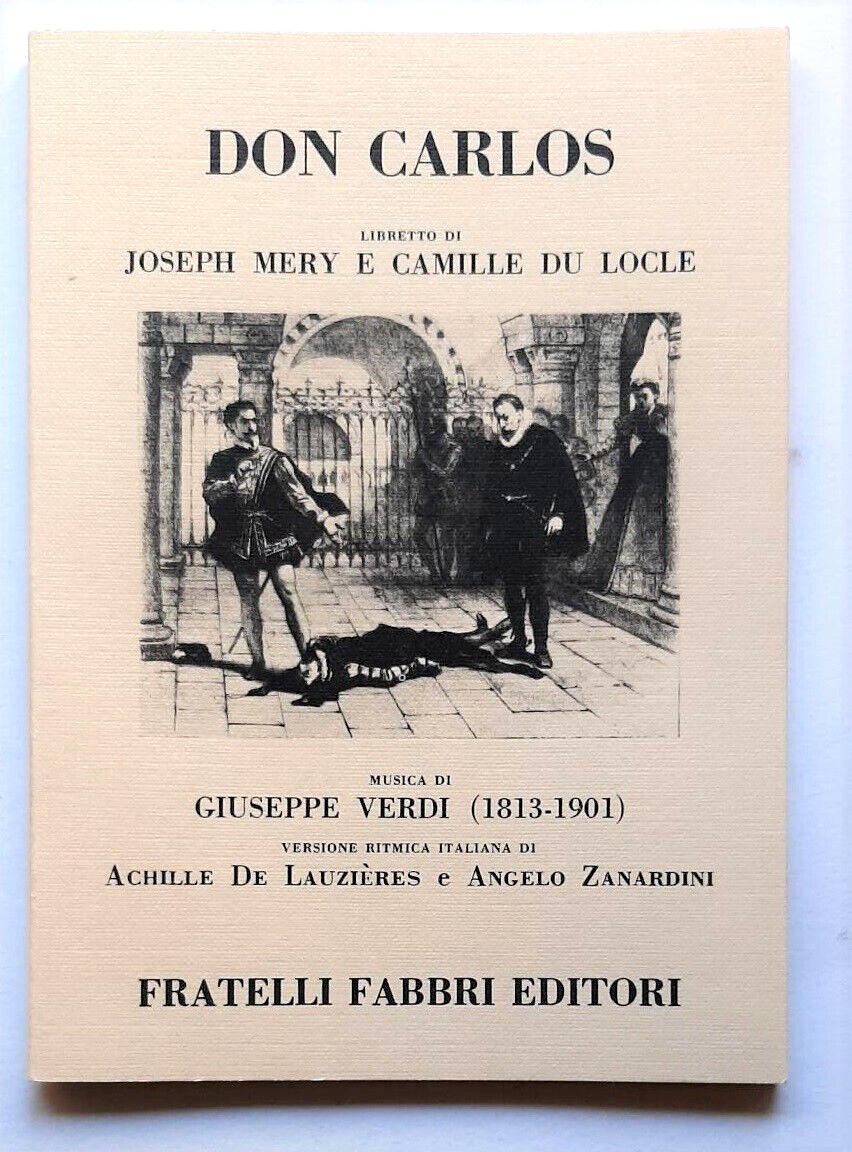 Don Carlos Joseph Mery e Camille Du Locle Verdi Libretto D'Opera Fabbri Editori