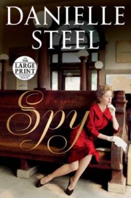 Spy: A Novel (Random House Large Print) - Paperback By Steel, Danielle - GOOD