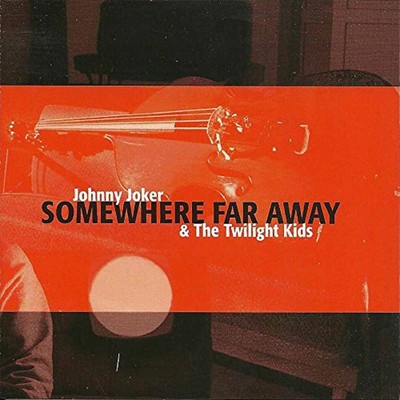 JOHNNY JOKER & THE TWILIGHT KIDS IRGENDWO WEIT WEG CD NEU 4250019902109