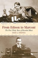 From Edison To Marconi | The First Thirty Years Of Recorded Music | Steffen