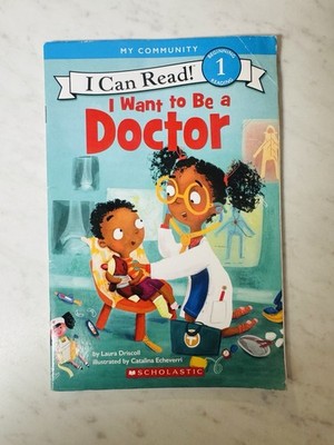 I Want to Be a Doctor by Laura Driscoll, Scholastic, Paperback, Ages 4-8