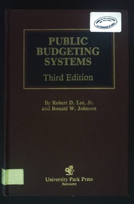 Public Budgeting Systems. Lee, R.D. and Robert W. Johnson: