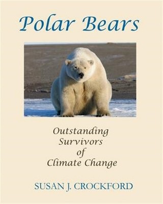 Polar Bears : Outstanding Survivors of Climate Change, Paperback by Crockford...