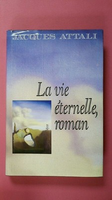 264594 ATTALI JACQUES LAVIE ETERNELLE ROMAN HC