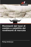 Peleg Ambunya | Movimenti Dei Tassi Di Cambio E Volatilità Dei Rendimenti Di...
