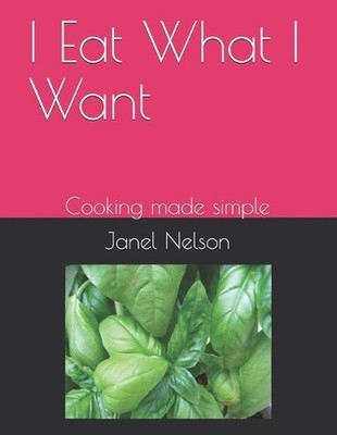I Eat What I Want: Cooking made simple by Navon Warren (English) Paperback Book