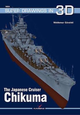 THE JAPANESE CRUISER CHIKUMA (SUPER DRAWINGS IN 3D) By Waldemar Goralski shrinkw