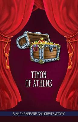 Timon of Athens: A Shakespeare Children's Story by William Shakespeare ...