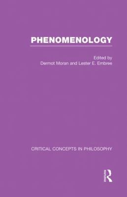 Phenonmenology : Critical Concepts in Philosophy, Hardcover by Moran;embree, ...