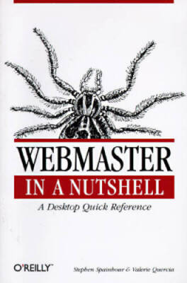 WebMaster in a Nutshell: A Desktop Quick Reference (In a Nutshell (OR - GOOD