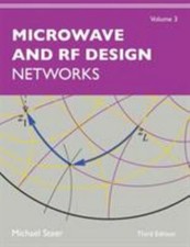 Microwave and RF Design, Volume 3: Networks 9781469656946 by Steer, Michael