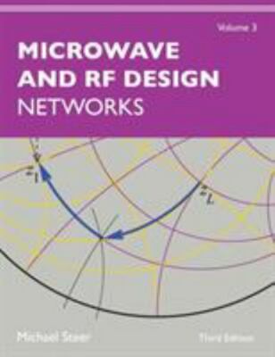 Microwave and RF Design, Volume 3: Networks 9781469656946 by Steer, Michael