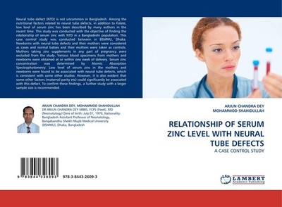 RELATIONSHIP OF SERUM ZINC LEVEL WITH NEURAL TUBE DEFECTS Arjun Chandra Dey