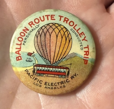 #ad #ad A38 Vintage 1915 Balloon Route Trolley Trip Pacific Electric R.Y. L.A. Pinback $35.99