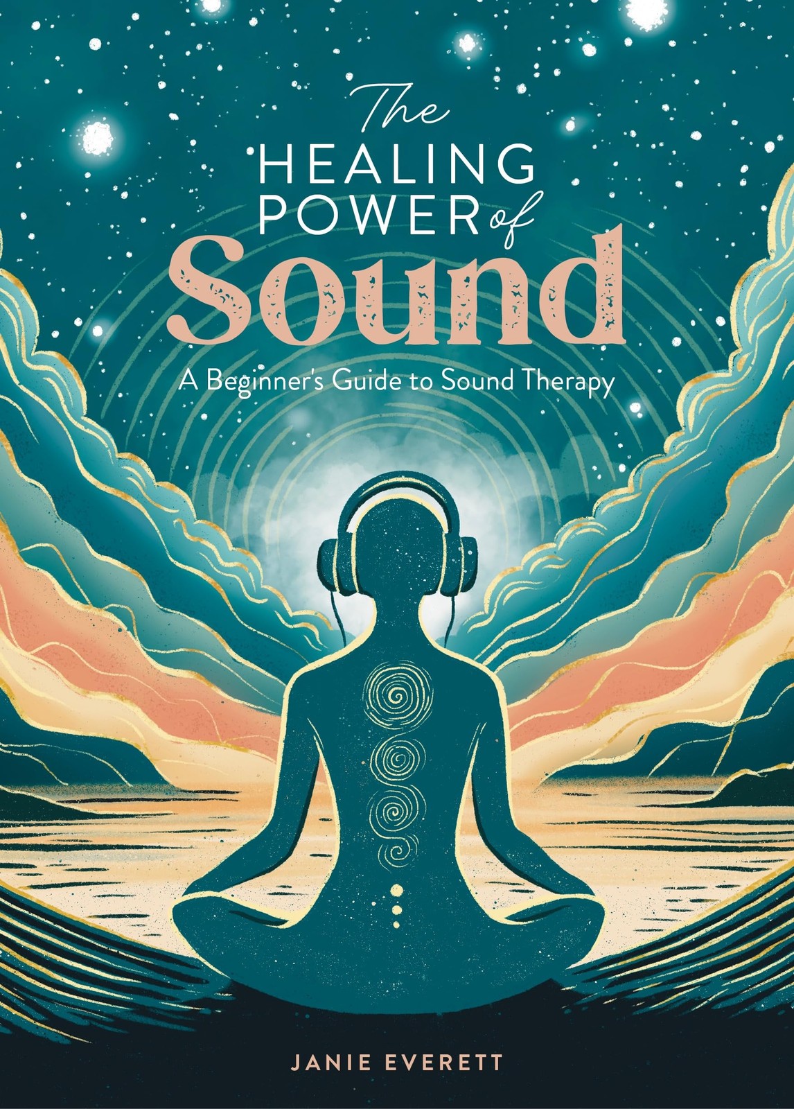 The Healing Power of Sound: A Beginner's Guide to Sound Therapy by Janie Everet - Image 5